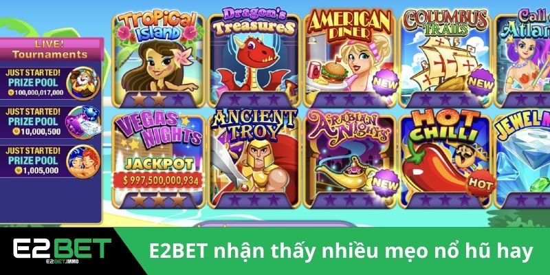 Mẹo Nổ Hũ – Chiến Thuật Chinh Phục Kho Báu Triệu Đô Tại E2BET Mẹo Nổ Hũ – Chiến Thuật Chinh Phục Kho Báu Triệu Đô Tại E2BET