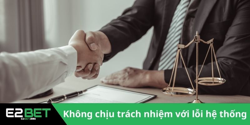 Miễn Trừ Trách Nhiệm Và Những Quy Định Pháp Lý Tại E2BET