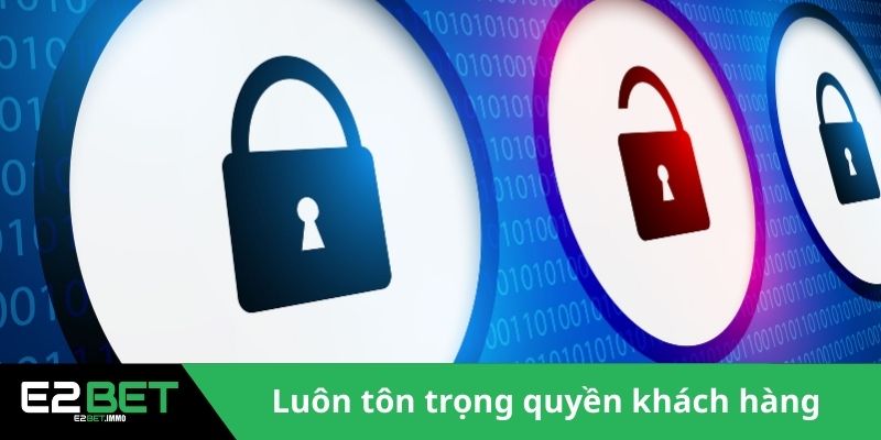 Quyền Riêng Tư Và Nghĩa Vụ Bảo Mật Thông Tin Tại E2BET