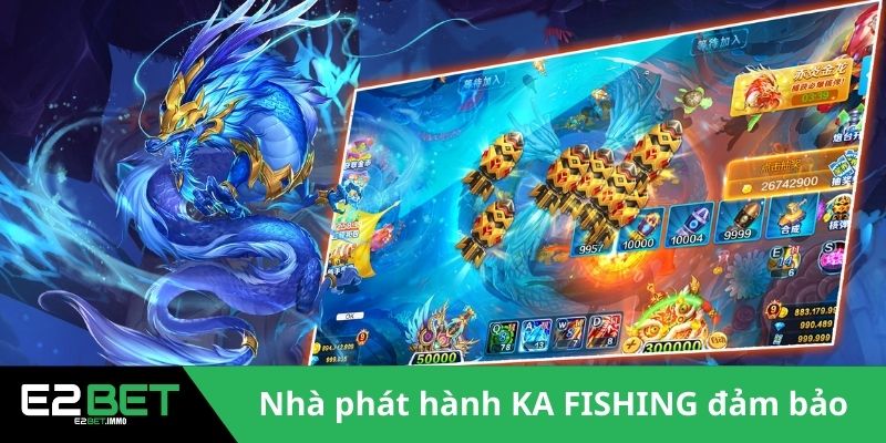 KA FISHING E2BET | Nhà Phát Hành Game Bắn Cá Đỉnh Cao 