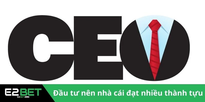 CEO & Founder | Người Truyền Lửa Và Kiến Tạo Đế Chế E2BET CEO & Founder | Người Truyền Lửa Và Kiến Tạo Đế Chế E2BET