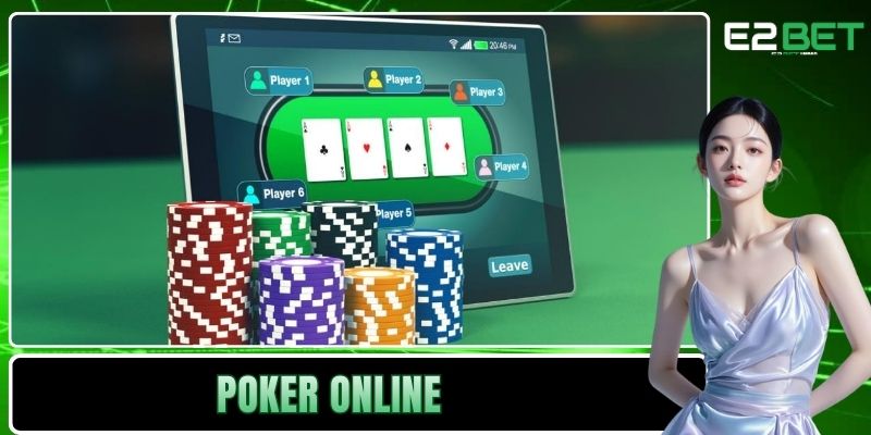 Poker Online E2BET – Đấu Trí Đỉnh Cao Trên Bàn Cược